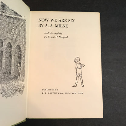 Now We Are Six - A. A. Milne - 172nd Printing - 1960