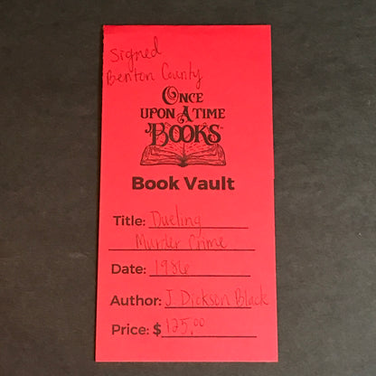 Dueling Murder Crime: In Early Arkansas 1819-1849 - J. Dickson Black - Signed - Benton County - 1986