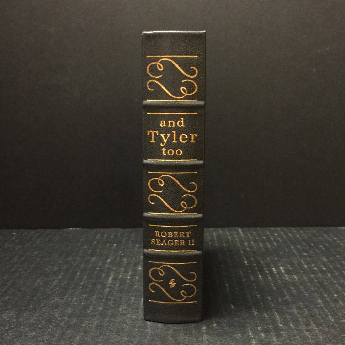 And Tyler Too - Robert Seager II - Easton Press - 2003