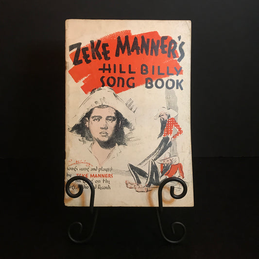 Zeke Manner's Hill Billy Song Book - Zeke Manners - circa 1937