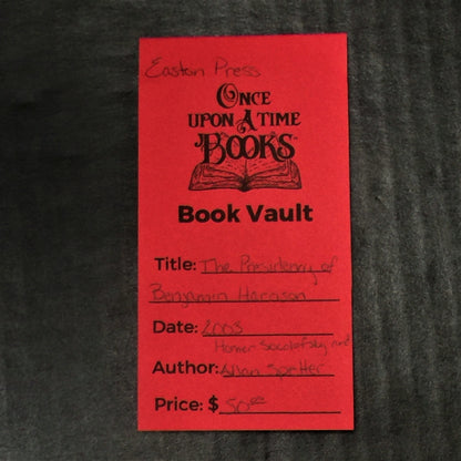 The Presidency of Benjamin Harrison - Homer Socolofsky and Allan Spetter - Easton Press - 2003