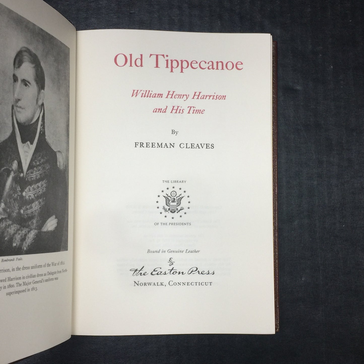 Old Tippecanoe: William Henry Harrison and His Time - Freeman Cleaves - Easton Press - 1997