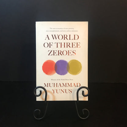 A World of Three Zeroes - Muhammad Yunus - Signed - 2017