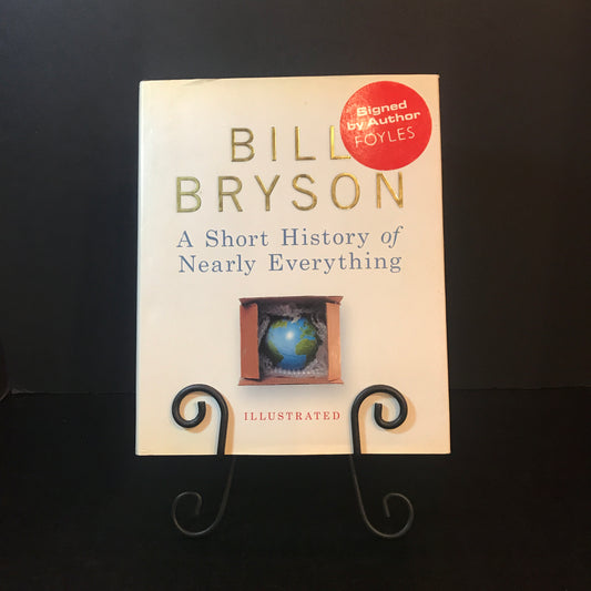 A Short History of Nearly Everything - Bill Bryson - Signed - UK Illustrated - 2005