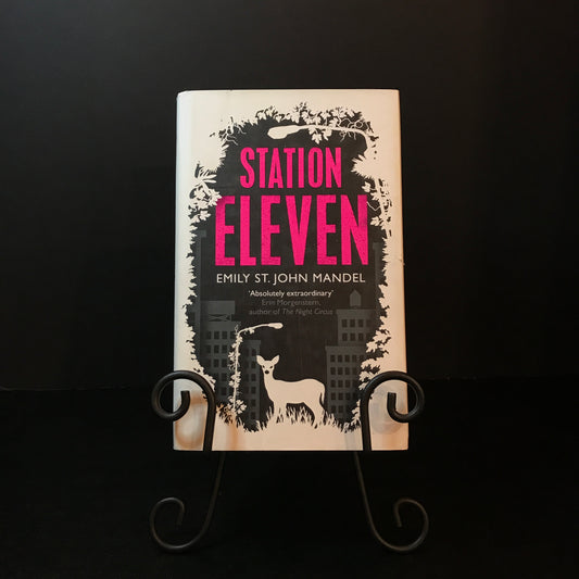 Station Eleven - Emily St. John Mandel - First Edition - 2014