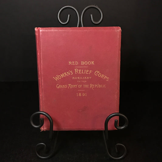 Red Book Woman's Relief Corps - Annie Wittenmyer - 1891
