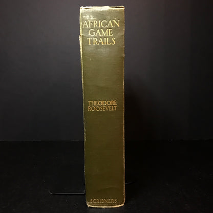 African Game Trails - Theodore Roosevelt - First Edition - 1910