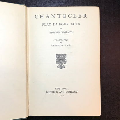 Chantecler: A Play in Four Acts - Edmond Rostand - 1910