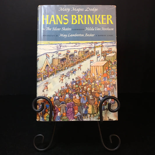 Hans Brinker - Mary Mapes Dodge - 2nd Print - 1946