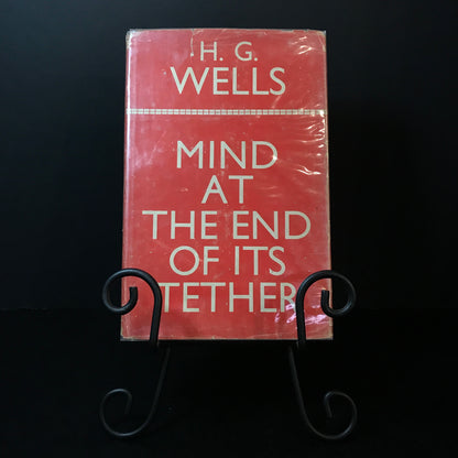Mind at the End of its Tether - H. G. Wells - First Edition - 1945