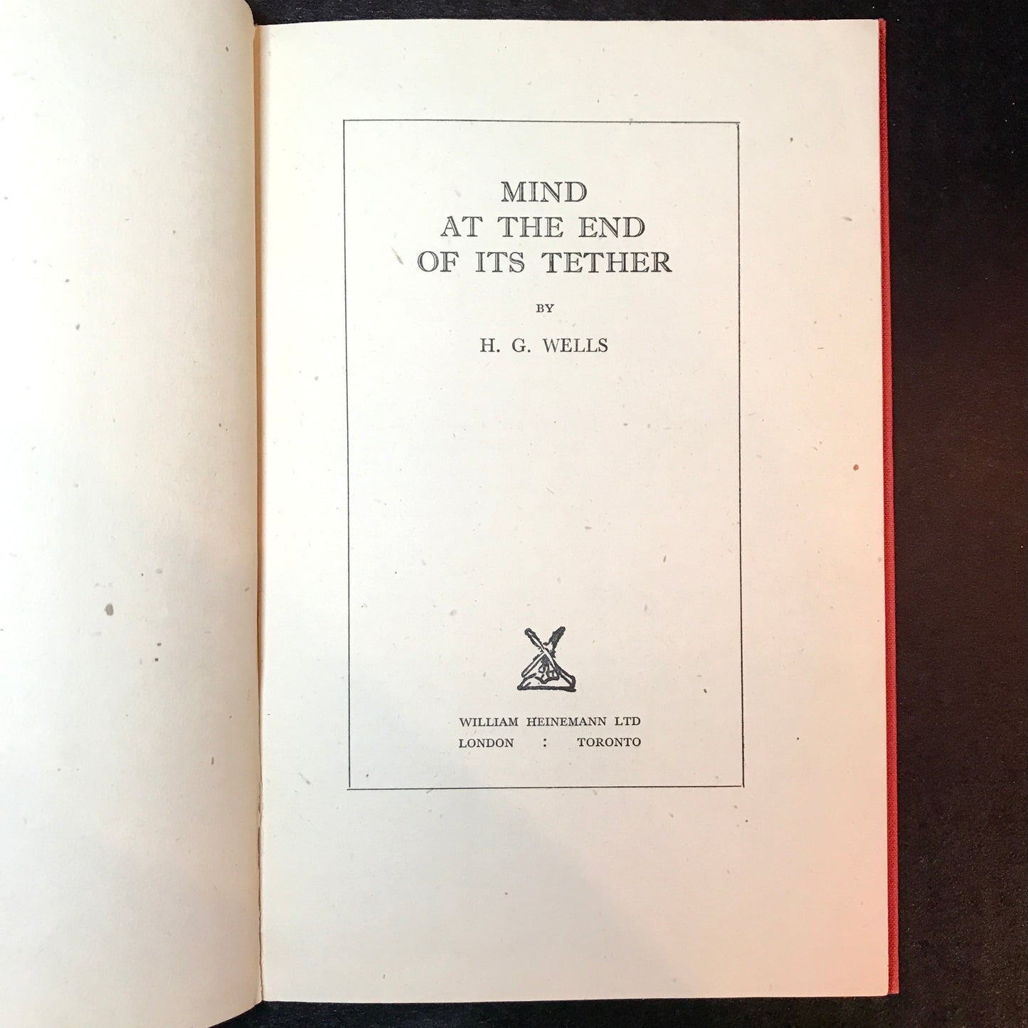 Mind at the End of its Tether - H. G. Wells - First Edition - 1945