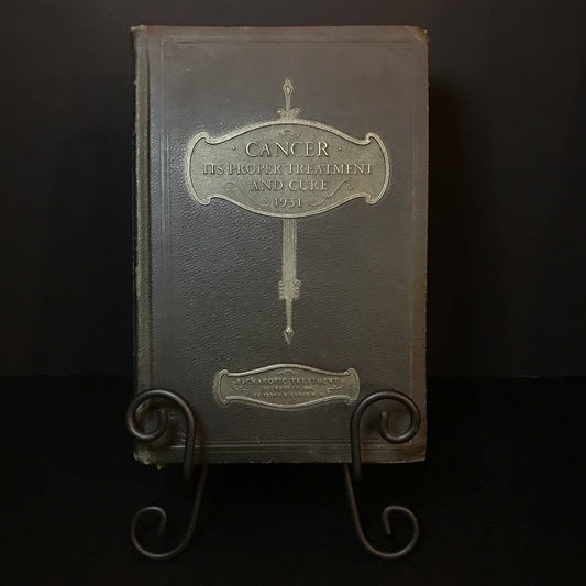 Cancer: Its Proper Treatment and Cure - Perry Nichols, M.D. - 1930