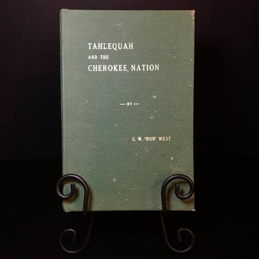 Tahlequah and the Cherokee Nation - C. W. "Dub" West - Signed - 1978