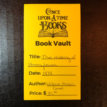The History of Pennsylvania - William Mason Cornell - 1879