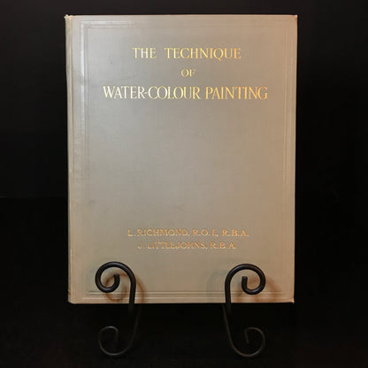 The Technique of Water-Colour Painting - L. Richmond and J. Littlejohns - 1929