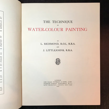 The Technique of Water-Colour Painting - L. Richmond and J. Littlejohns - 1929