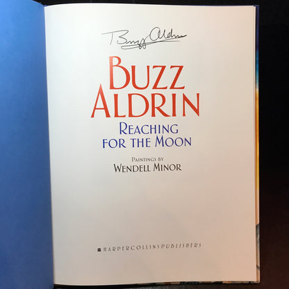 Reaching for the Moon - Buzz Aldrin - First Edition - Signed - 2005