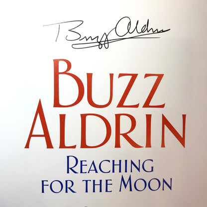 Reaching for the Moon - Buzz Aldrin - First Edition - Signed - 2005