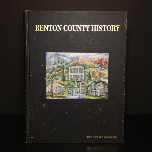 History of Benton County, Arkansas - Jeff Howard Scrogham - 1991