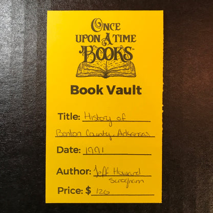 History of Benton County, Arkansas - Jeff Howard Scrogham - 1991