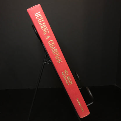 Building A Champion - Bill Walsh and Glenn Dickey - First Edition - Signed - 1990