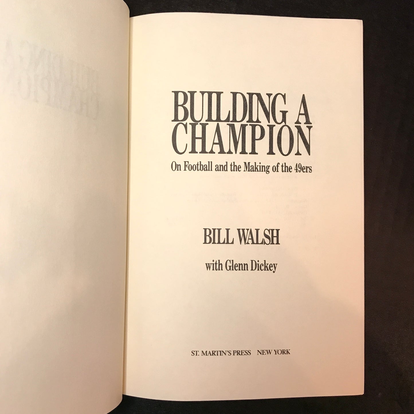 Building A Champion - Bill Walsh and Glenn Dickey - First Edition - Signed - 1990