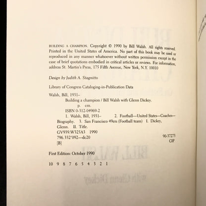 Building A Champion - Bill Walsh and Glenn Dickey - First Edition - Signed - 1990