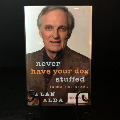 never have your dog stuffed - Alan Alda - Signed - 2005