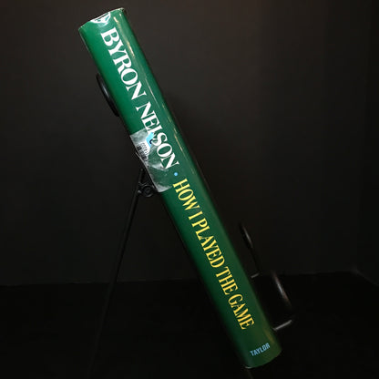 How I Played the Game - Byron Nelson - Signed - 1993