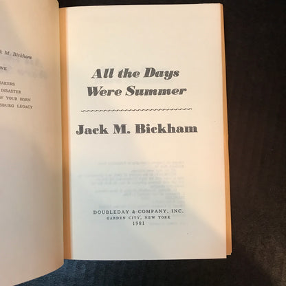 All The Days Were Summer - Jack Bickham - Signed - 1981