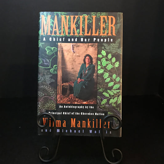 Mankiller: A Chief and Her People - Wilma Mankiller and Michael Wallis - Signed - 1st Edition - 1993