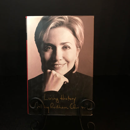 Living History - Hillary Rodham Clinton - Signed - 1st Edition - 2003