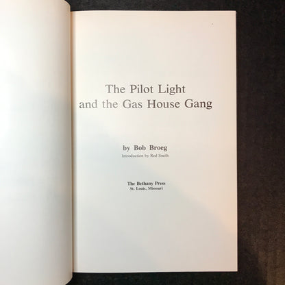 The Pilot Light and Gas House Gang - Bob Broeg - Signed - 1980
