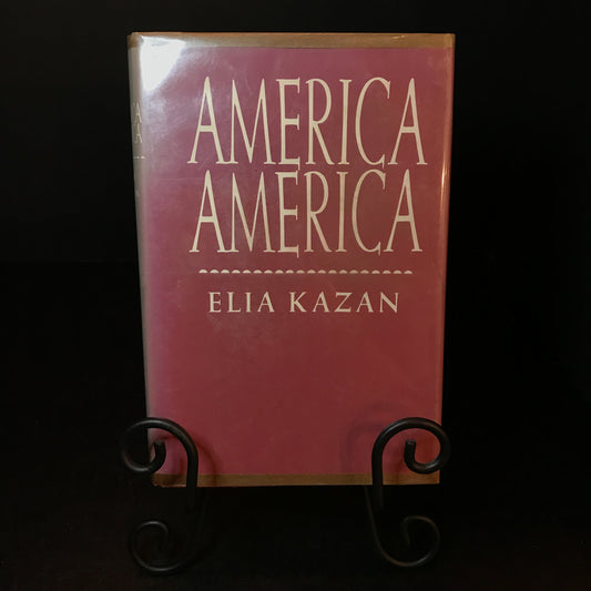 America America - Ella Kazan - Signed - Fourth Printing - 1966