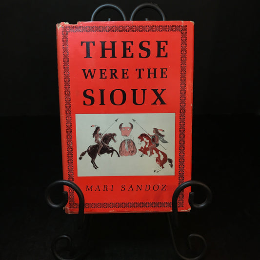 These Were The Sioux - Mari Sandoz - Signed - 1961