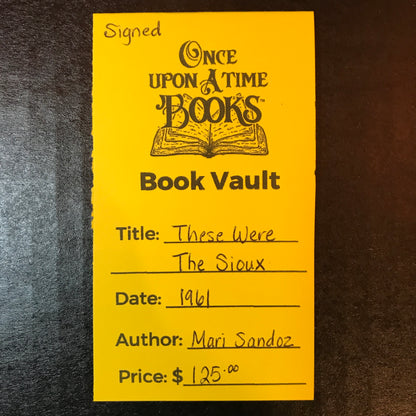 These Were The Sioux - Mari Sandoz - Signed - 1961