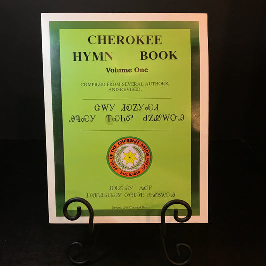 Cherokee Hymn Book - Volume 1 - Published by the Cherokee Nation - 1996