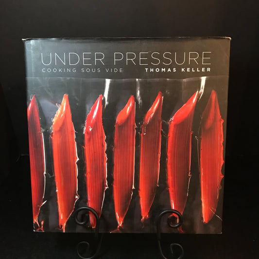 Under Pressure - Thomas Keller - Signed - First Edition - 2008