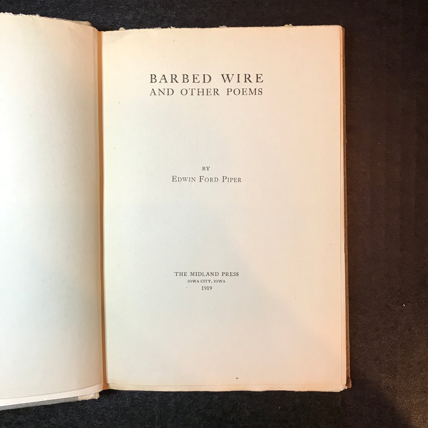 Barbed Wire and Other Poems - Edwin Ford Piper - 1st Edition - Signed - 1919