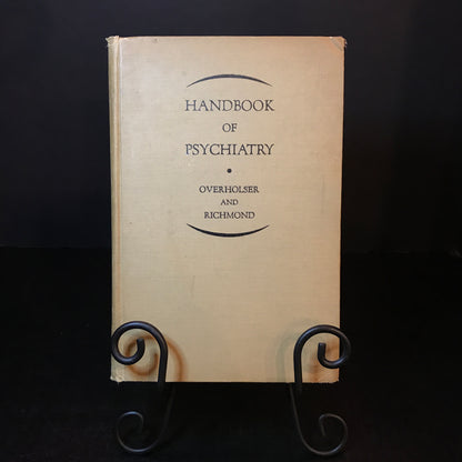 Handbook of Psychiatry - Winfred Overholser and Winifred V. Richmond - Signed by Overholser - 1947