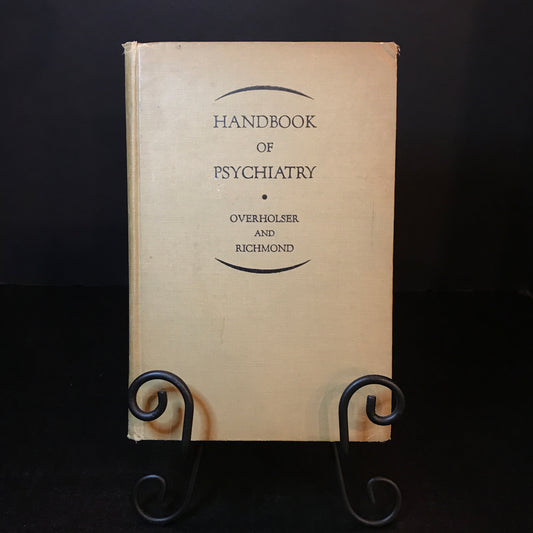 Handbook of Psychiatry - Winfred Overholser and Winifred V. Richmond - Signed by Overholser - 1947