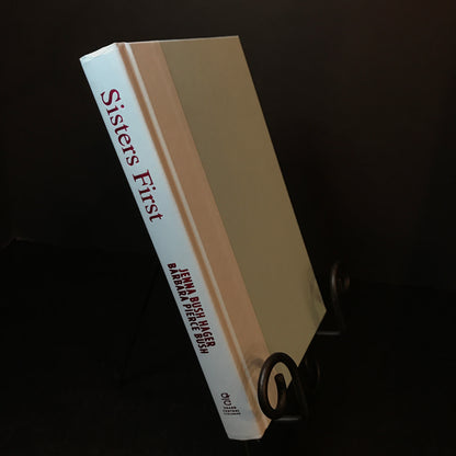 Sisters First: Stories from Our Wild and Wonderful Life - Jenna Bush Hager and Barbara Pierce Bush - Signed - 2017