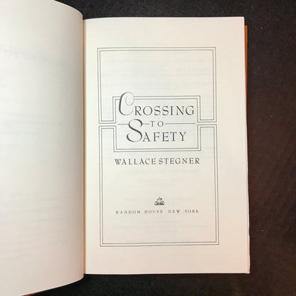 Crossing to Safety - Wallace Stegner - 1st Edition - 1987