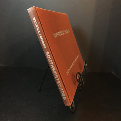 Southwest Echoes - John L. Mendoza and Charles D. Rendon - Signed by Mendoza and Rendon - 1979