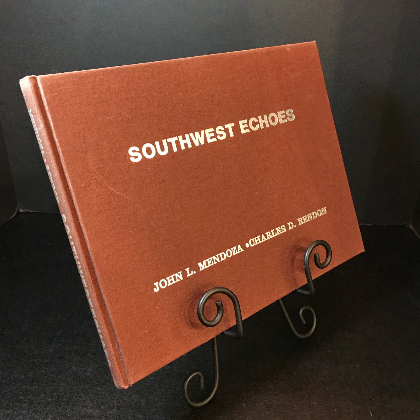 Southwest Echoes - John L. Mendoza and Charles D. Rendon - Signed by Mendoza and Rendon - 1979