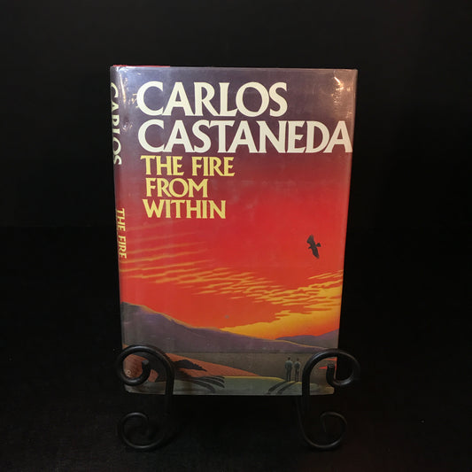 The Fire From Within - Carlos Castaneda - 1st Edition - 1984