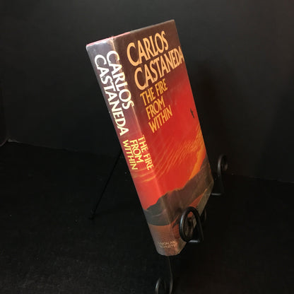 The Fire From Within - Carlos Castaneda - 1st Edition - 1984