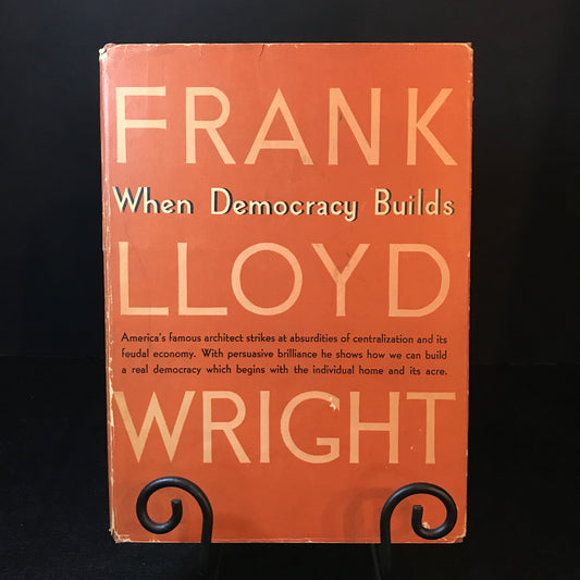When Democracy Builds - Frank Lloyd Wright - 1957