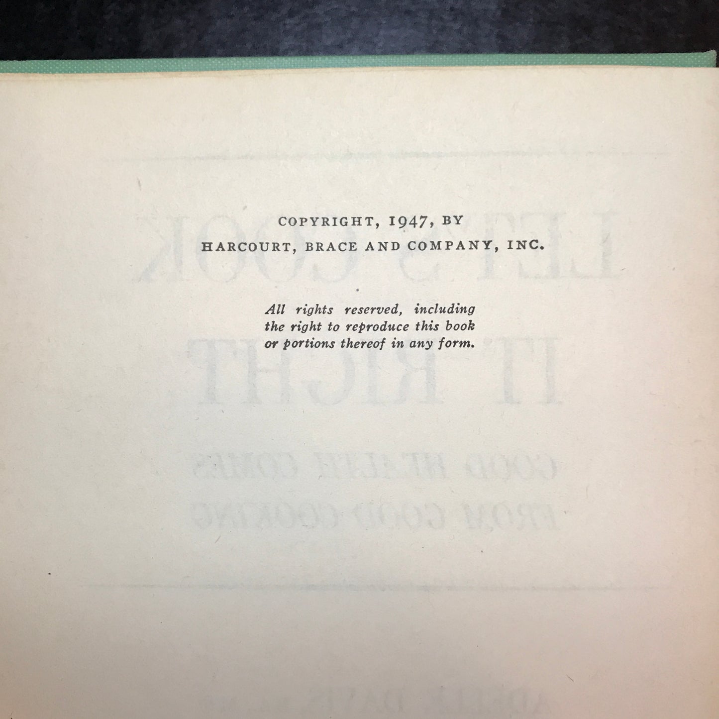 Let's Cook It Right - Adelle Davis - First Edition - 1947