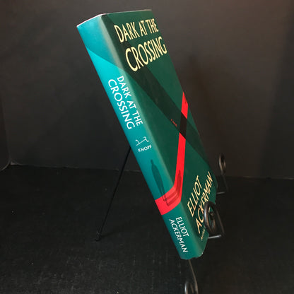 Dark at the Crossing - Elliot Ackerman - Signed - 1st Edition - 2017